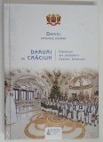 DARURI DE CRACIUN , INTELESURI ALE SARBATORII NASTERII DOMNULUI , EDITIA A III - A , 2019