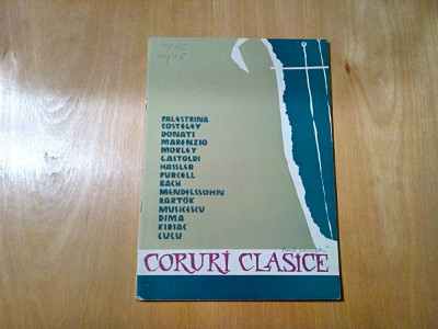 CORURI CLASICE - G. Musicescu, Gh. Dima, D.G. Kiriac, Gh. Cucu - 1966, 63 p. foto