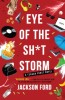 Eye of the Sh*t Storm
