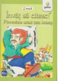 Invat sa citesc! Nivelul 1 - Povestea unui om lenes - Ion Creanga