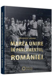 Marea Unire in Parlamentul Romaniei - Gheorghe Sbarna