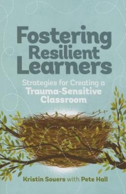 Fostering Resilient Learners: Strategies for Creating a Trauma-Sensitive Classroom foto