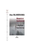 Biserica fantomă / L&rsquo;&eacute;glise fant&ocirc;me - Paperback brosat - Junimea