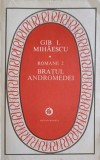 Bratul Andromedei - Gib I. Mihaescu - Roman, Beletristica, Minerva 1983, Editie Necartonata