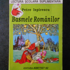 PETRE ISPIRESCU - BASMELE ROMANILOR