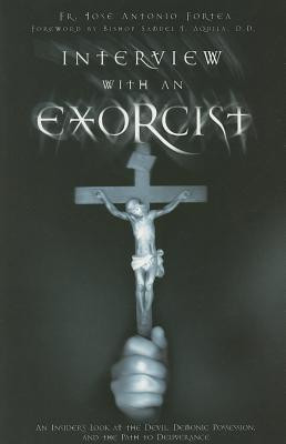 Interview with an Exorcist: An Insider&amp;#039;s Look at the Devil, Demonic Possession, and the Path to Deliverance foto