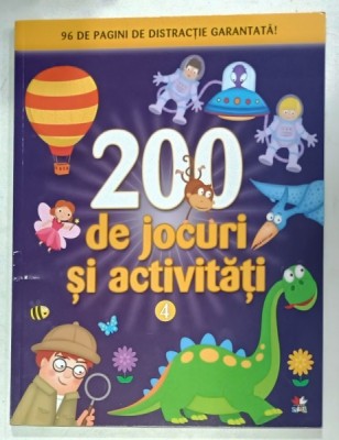 200 DE JOCURI SI ACTIVITATI , VOLUMUL 4 , 2018 foto