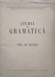 STUDII DE GRAMATICA VOL. AL III-LEA-REDACTORI RESPONSABILI: AL. GRAUR SI JACQUES BYCK