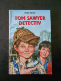 Mark Twain - Tom Sawyer detectiv