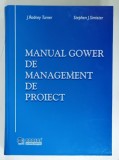 MANUAL GOWER DE MANAGEMENT DE PROIECT de J. RODNEY TURNER si STEPHEN J. SIMISTER , 2004