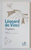 LEONARD DE VINCI , PROPHETIES , precede de PHILOSOPHIE et APHORISMES , 2017