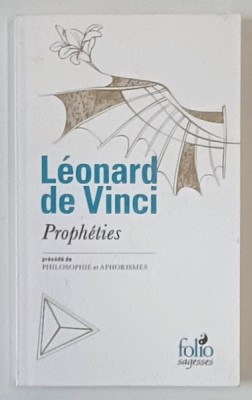 LEONARD DE VINCI , PROPHETIES , precede de PHILOSOPHIE et APHORISMES , 2017 foto