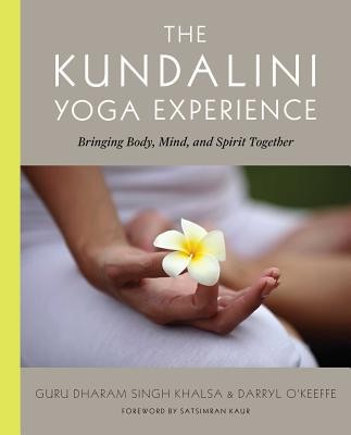 The Kundalini Yoga Experience: Bringing Body, Mind, and Spirit Together foto