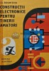 Constructii electronice pentru tinerii amatori - 1989 - I. C. Boghitoiu (AA151)