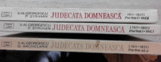 JUDECATA DOMNEASCA IN TARA ROMANEASCA SI MOLDOVA 1611-1831 - VALENTIN AL. GEORGESCU 3 volume foto