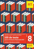 100 de teste pentru Evaluarea Națională 2019. Limba și literatura rom&acirc;nă Clasa a VIII-a - Paperback brosat - Emilia Borza, Loredana Carcea, Irina-Roxa