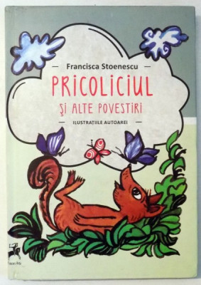 PRICOLICIUL SI ALTE POVESTIRI de FRANCISCA STOENESCU , 2012 foto