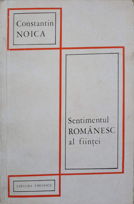 SENTIMENTUL ROMANESC AL FIINTEI-CONSTANTIN NOICA