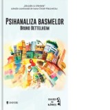 Psihanaliza basmelor - Bruno Bettelheim