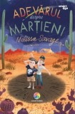 Cumpara ieftin Adevarul despre martieni/Melissa Savage
