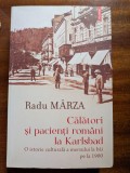 Calatori si pacienti romani la Karlsbad. O istorie culturala a mersului la bai pe la 1900 - Radu Marza
