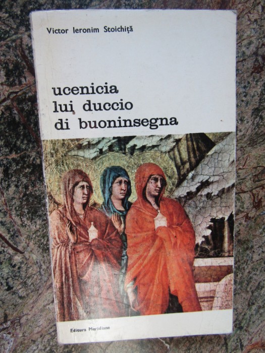 Ucenicia lui Duccio di Buoninsegna - Victor Ieronim Stoichita