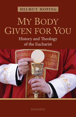 My Body Given for You: History and Theology of the Eucharist foto