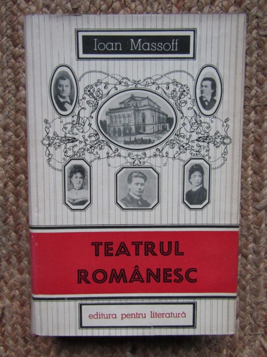 IOAN MASSOFF - TEATRUL ROMANESC volumul 2 CARTONATA