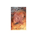 A Fate Forged in Fire