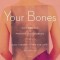Your Bones: How You Can Prevent Osteoporosis &amp; Have Strong Bones for Life - Naturally