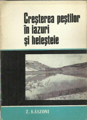 AS - KASZONI Z. - CRESTEREA PESTILOR IN IAZURI SI HELESTEIE foto