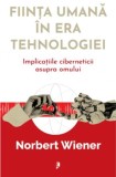 Fiinta umana in era tehnologiei - Norbert Wiener, Librex media international