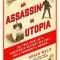 An Assassin in Utopia: The True Story of a Nineteenth-Century Sex Cult and a President&#039;s Murder