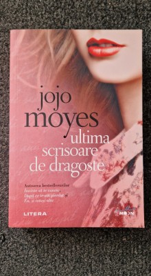 ULTIMA SCRISOARE DE DRAGOSTE - Jojo Moyes foto
