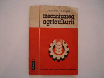 Revista Productia vegetala. Mecanizarea agriculturii, anul XX, nr. 3 -iulie 1976 foto