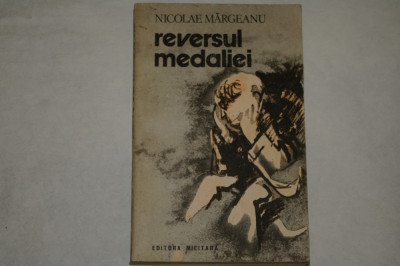 Reversul medaliei - Nicolae Margeanu - 1979 foto