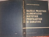Medicina alopata si alternativa Conf.dr.CONSTANTIN DUMITRESCU BAZELE PRACTICII ALIMENTAŢIEI DIETETICE PROFILACTICE si CURATIVE 1987