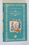 VRAJITORUL DIN OZ de L. FRANK BAUM , 2014 * INTENS SUBLINIATA