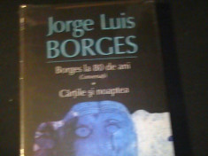 BORGES LA 80 DE ANI-CONVERSATII-CARTILE SI NOAPTEA-LA TIPLA- foto