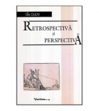 Ilie Dan - Retrospectiva si perspectiva - 117616