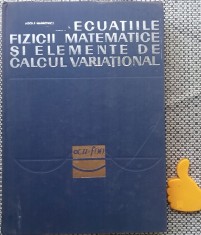 Ecuatiile fizicii matematice si elemente de calcul variational Adolf Haimovici