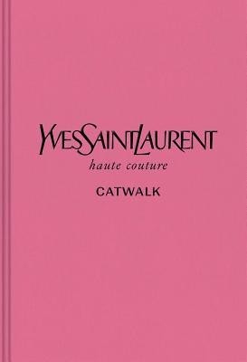 Yves Saint Laurent: The Complete Haute Couture Collections foto