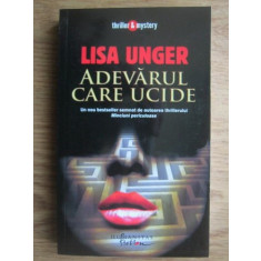 ADEVARUL CARE UCIDE - LISA UNGER