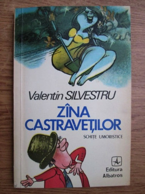 Valentin Silvestru - Zana castravetilor. Schite umoristice foto
