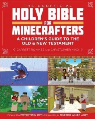 The Unofficial Holy Bible for Minecrafters: A Children&amp;#039;s Guide to the Old and New Testament foto