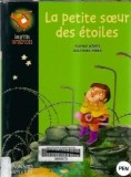 La petite soeur des etoiles Sophie Kepes - Roman Literatura Straina Editura Magnard 2003 Coperta Cartonata