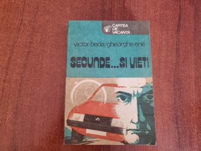Secunde ...si vieti de Victor Beda, Ghe.Ene foto