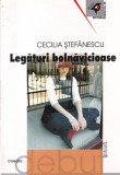 Roman "Legaturi Bolnavicioase" de Cecilia Stefanescu, 2002, Brosat, Romana, 125 Pagini