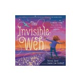 The Invisible Web: An Invisible String Story Celebrating Love and Universal Connection