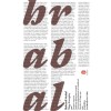 N&eacute;gy kisreg&eacute;ny - S&ouml;rgy&aacute;ri capriccio - Szigor&uacute;an ellenőrz&ouml;tt vonatok - T&aacute;nc&oacute;r&aacute;k idősebbeknek &eacute;s halad&oacute;knak - Bambini di Praga 1947 - Bohumil Hrabal